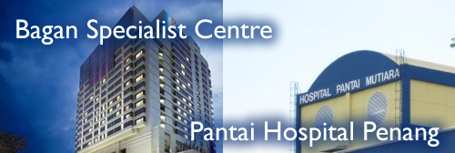 Bagan Specialist Centre & Pantai Hospital Penang Updates on Prudential’s Panel Hospitals